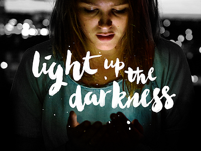 Light up the darkness brush calligraphy hand lettering ink lettering marker pen sharpie type typography