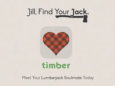 Timber - A Lumberjack Dating App app axe dating hear iphone jack lumberjack parody plaid soulmate timber tinder