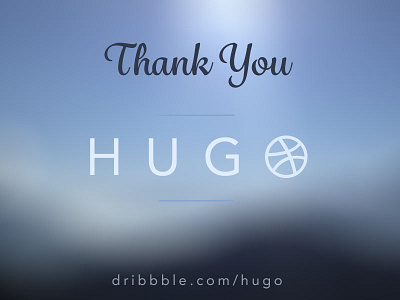 Thank you Hugo for the invite dribbble invitation thanks