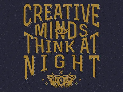 creative minds think at night illustration moth typography
