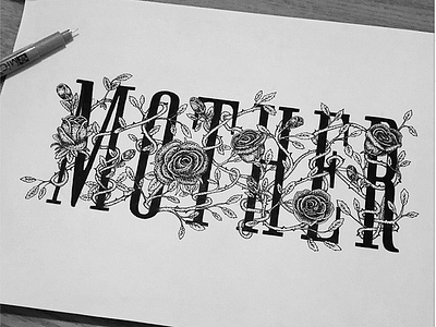 Mother fineliner flowers handdrawn handlettering handmade lettering mom organic ornament rose roses typography