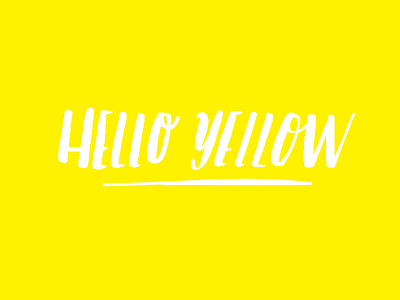 Hello Yellow brush hand lettering lettering script typography