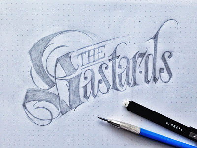 Bastards bastards blackletter handlettering lettering rough sketch typography