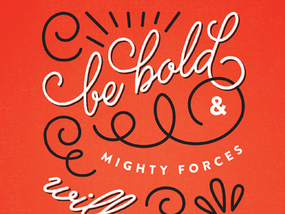 Be Bold black lettering quote red sans serif script white