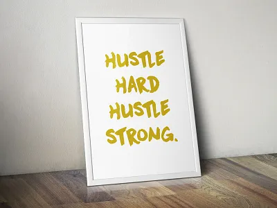 Hustle Hard Hustle Strong gold poster