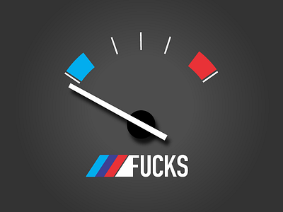 Fucks To Give bmw fucks gauge meter motivation