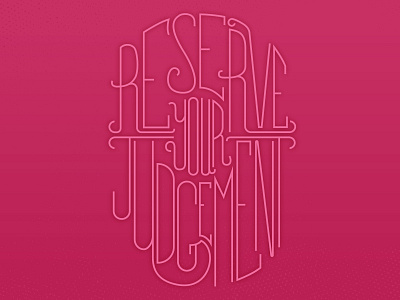 Reserve Your Judgement digital doodle drawn type judgement lettering ligatures print