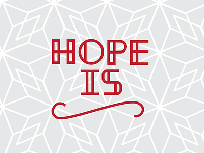 Hope Is advent bible christmas custom lettering jesus letterform lettering