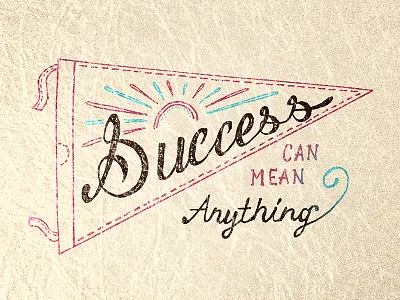 Success Pennant flat foil illustration lettering pennant quote roundhand script sketch sun texture type