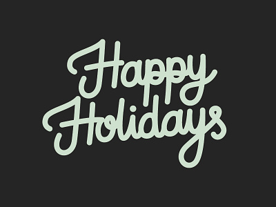 Happy Holidays! custom type typography vector