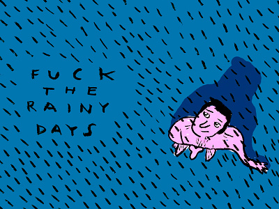 rainy days drawing fuck illustration rainy shutup