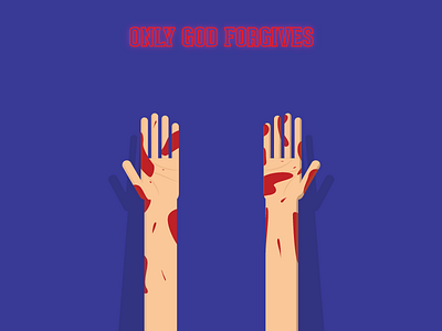 Only God Forgives blood film flat hands illustration neon only god forgives ryan gosling