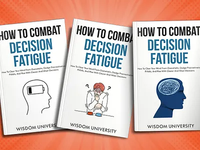 How to Combat Decision Fatigue 3d book mockup amazon kdp book book cover book cover art book cover design book cover designer book cover mockup book design ebook ebook cover epic epic book epic book covers epic bookcovers epic covers how to book cover how to combat decision fatigue paperback professional book cover