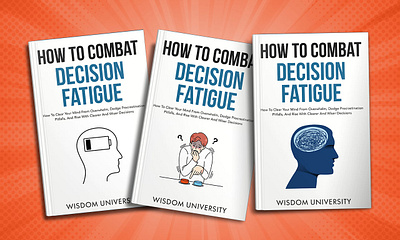 How to Combat Decision Fatigue 3d book mockup amazon kdp book book cover book cover art book cover design book cover designer book cover mockup book design ebook ebook cover epic epic book epic book covers epic bookcovers epic covers how to book cover how to combat decision fatigue paperback professional book cover