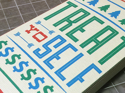 Treat Yo' Self christmas holiday money self treat treat yo self treat yoself treat your self typography yo yoself