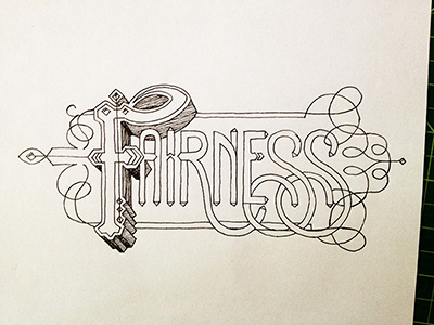 Fairness ::: Hand-lettered Typography custom typography hand drawn typography hand lettered hand lettering handletter handwritten illustrated type paper graffiti type typography