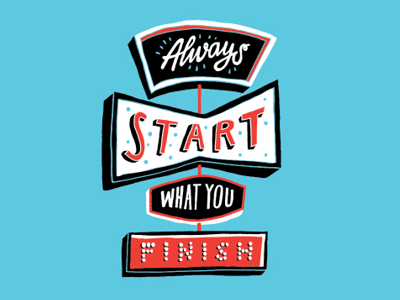 Always Start What You Finish fender lettering lyrics quote type vaughn