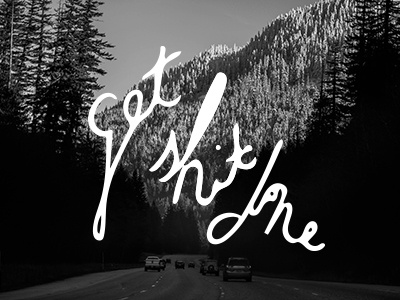 Get It Done [hand-lettering] adobe illustrator hand lettering inspiration