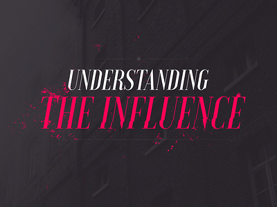 The Influence grunge serif splatter type violence