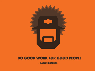 Be excellent to each other #2 aaron draplin brown logo orange retro