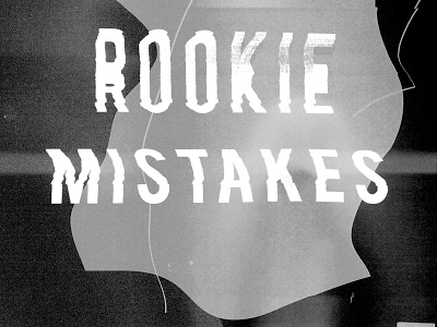 Common Rookie Mistakes black and white cover design glitch poster scan type