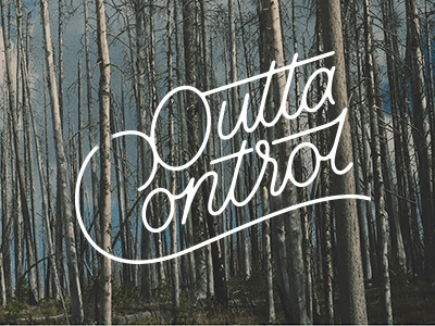 Outta Control handlettering lettering script vintage