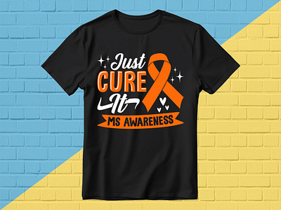 Multiple sclerosis awareness T-shirt Design awareness awarenessdesign cure designer designlover graphic design logo textdesign tshirt tshirtdesign typography