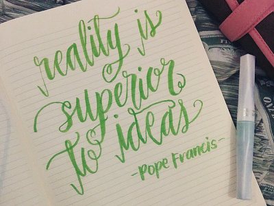 Reality is superior to ideas brush lettering calligraphy hand lettering modern calligraphy quote