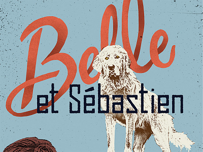 Belle et Sebastien dog hand drawn typography posterize spiff