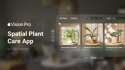 Plant Care App Apple Vision Pro - UI UX Concept apple vision pro design concept mixed reality plant care plants spatial app ui ux ux ui