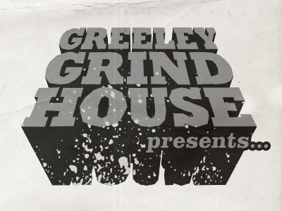 Greeley Grindhouse bad movies beer grindhouse logo movies