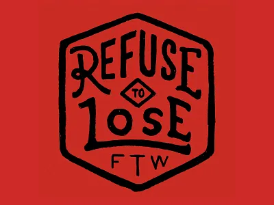 Refuse to lose hand lettering handmade lettering typography