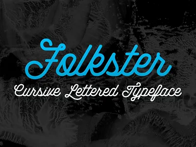 Folkster - Cursive Script Typeface 2015 cursive folk folkster font hand lettered lettering script typeface