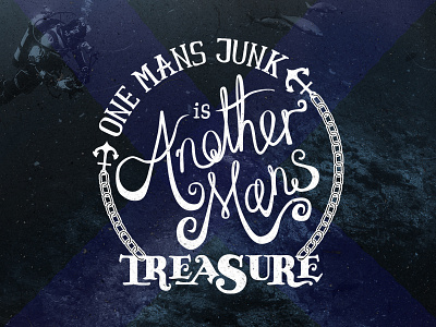 One man's junk anchor calligraphy chain hand drawn junk lettering pen sea treasure type typography typologo