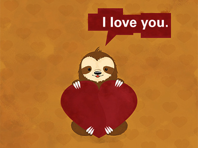 I love you. happy love sloth valentine
