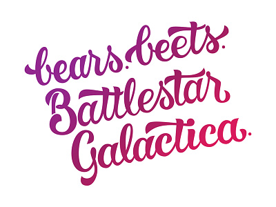 Bears. Beets. Battlestar Galactica. hand lettering lettering the office