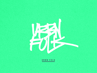 Urbn Folk city folk lettering street urban