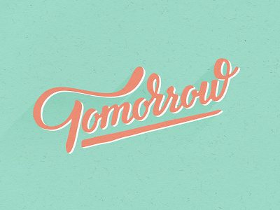 Tomorrow lettering tomorrow typography