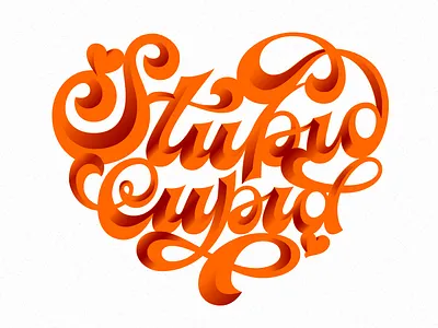 Stupid Cupid cupid hearth lettering love swashes valentines day