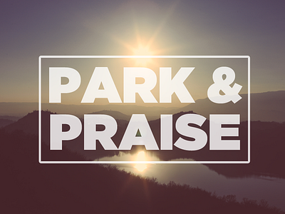 Park And Praise crossover green mountains nature praise river scenery sun water