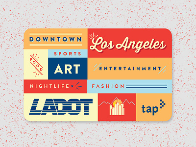 LADOT - Tap Card Design Competition art buildings bus card downtown los angeles dtla entertainment fashion food los angeles sports transportation