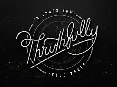 Thruthfully lettering pen roll quote song texture