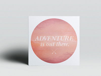 Adventure Is Out There card design print