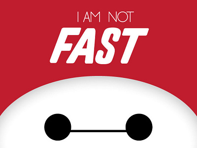 I Am Not Fast big hero 6 hand lettered handmade poster superhero vector