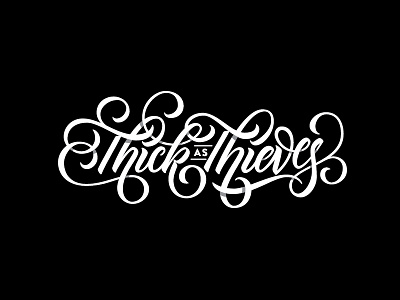 Thick as Thieves black brush ligature script shadow thick thieves type typography white