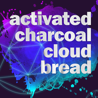 activated charcoal cloud bread affinity designer typography