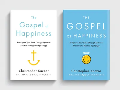 The Gospel of Happiness book cover cross faith happy positivity psychology publishing smile spiritual