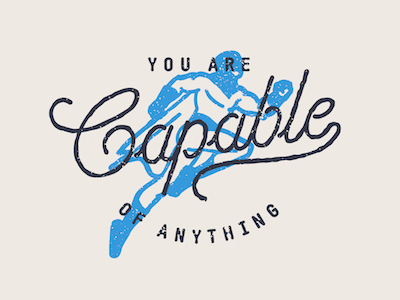 Capable of anything illustration type typography vintage