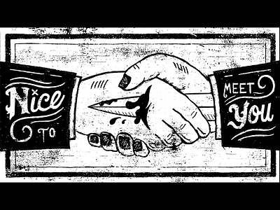 Nice to meet you. dagger handshake illustration lettering texture