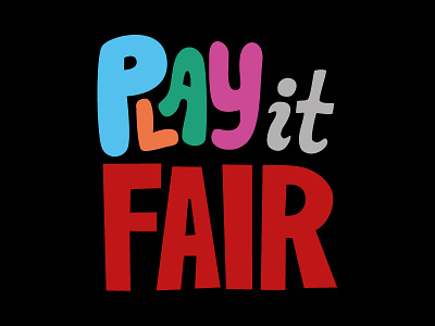 Play it fair fair handtype handwritten type play play it fair typography